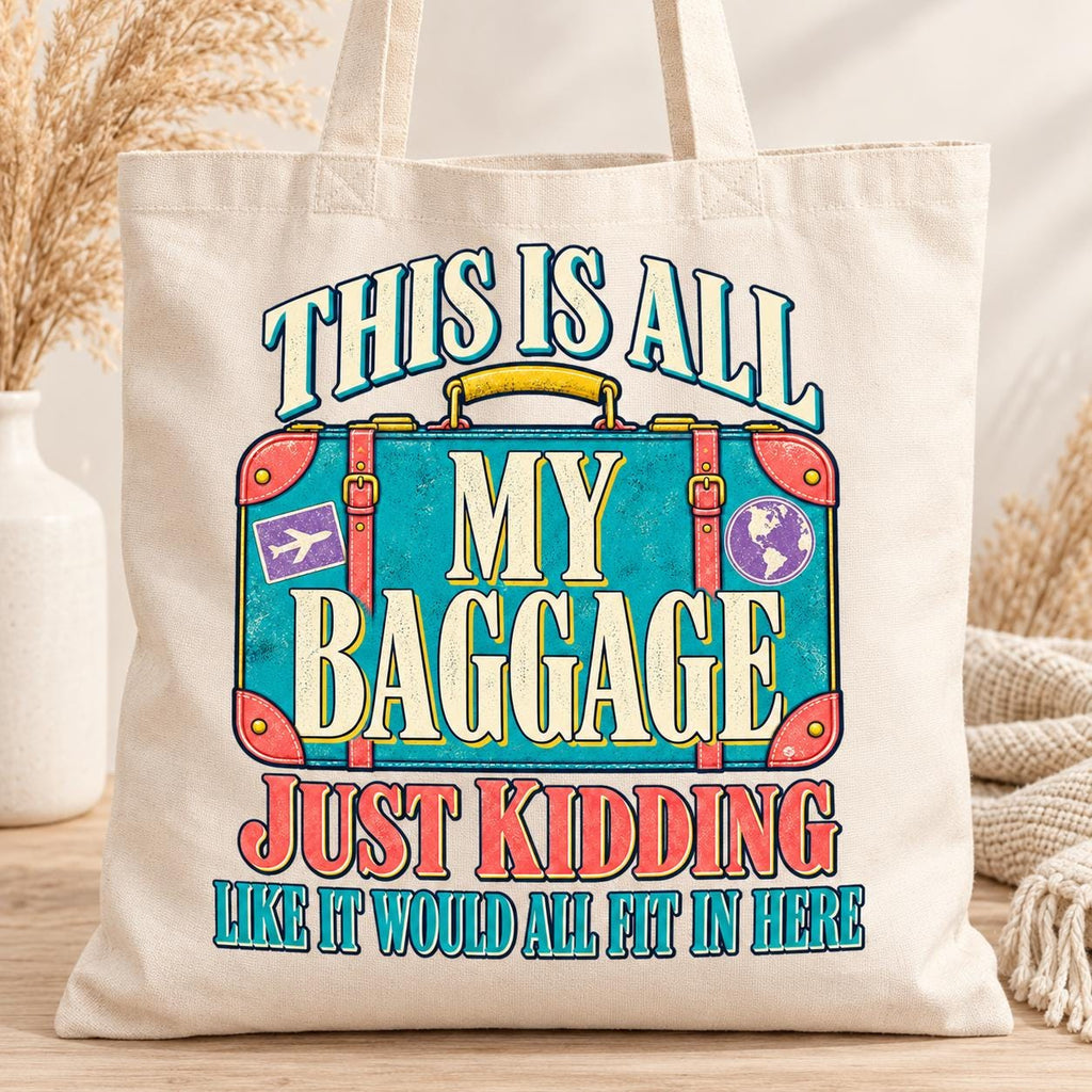 Funny Emotional Baggage Tote, Sarcastic Travel Gift, Girls Trip Bag