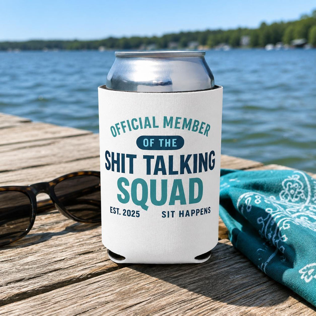 Funny Can Cooler, Official Shit Talking Squad Drink Sleeve, Sarcastic Beer Can Holder, Adult Humor Gift, Sit Happens Can Cozy