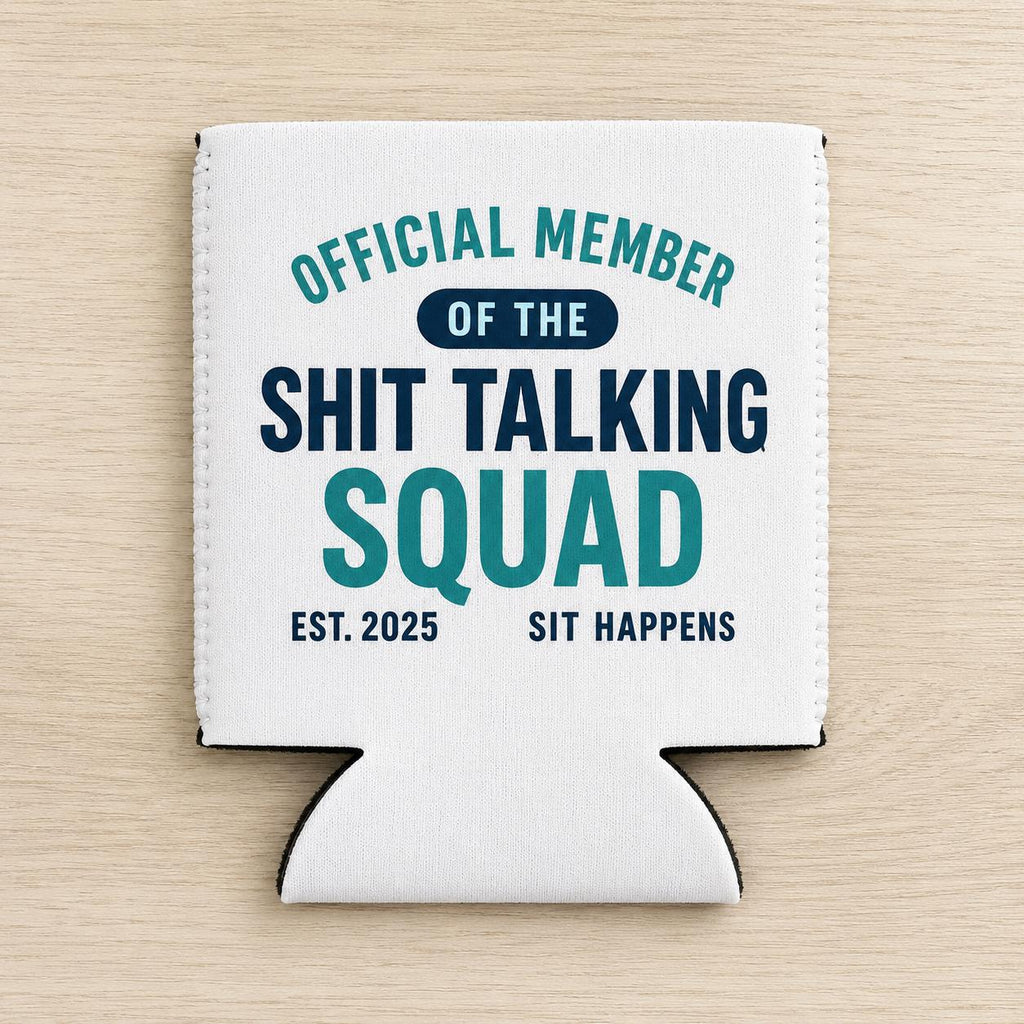 Funny Can Cooler, Official Shit Talking Squad Drink Sleeve, Sarcastic Beer Can Holder, Adult Humor Gift, Sit Happens Can Cozy