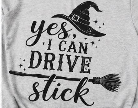 Yes I Can Drive Stick Shirt