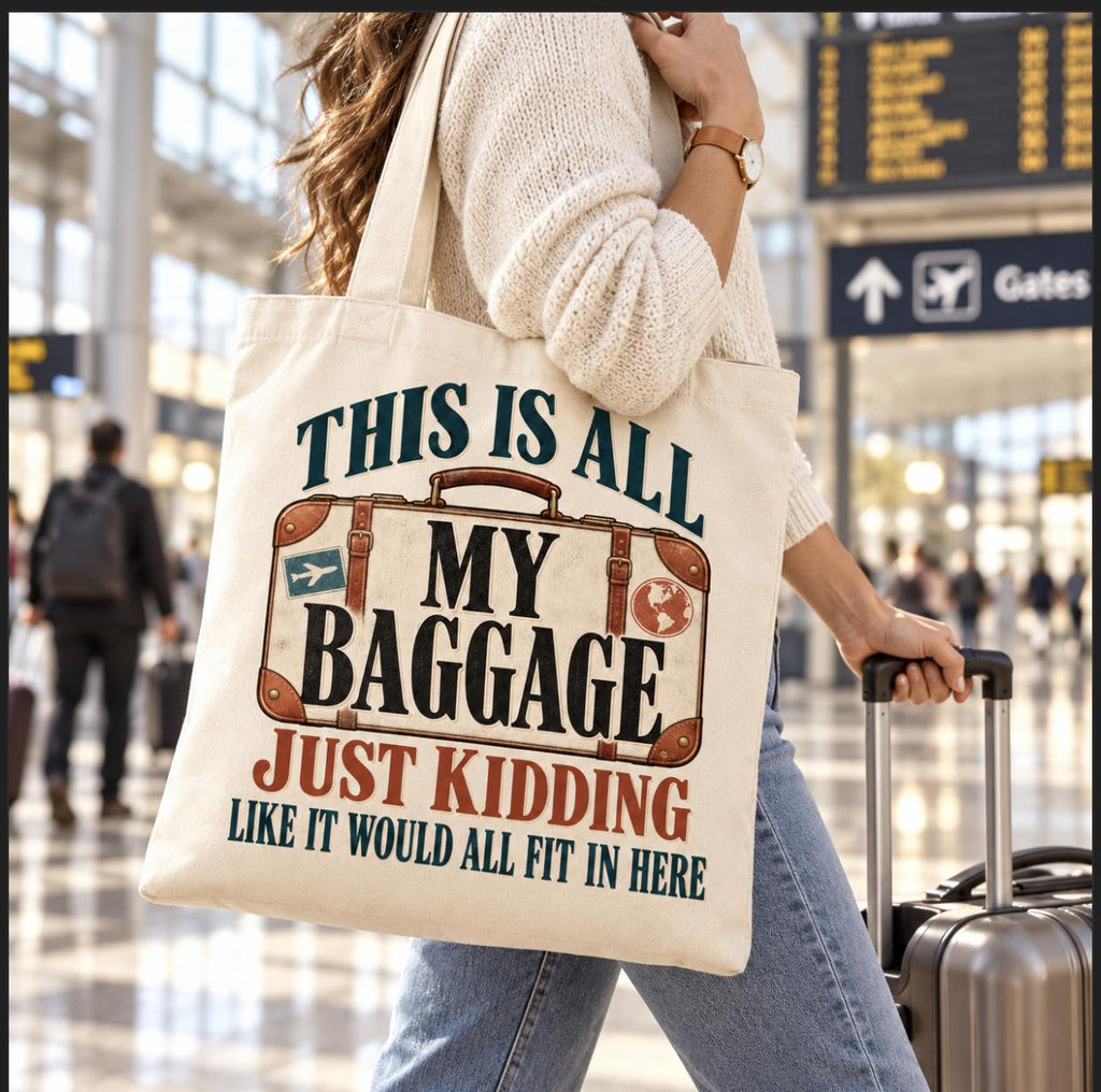 Funny Emotional Baggage Tote, Sarcastic Travel Gift, Girls Trip Bag