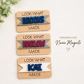 Personalized “Look What I Made” Name Magnet