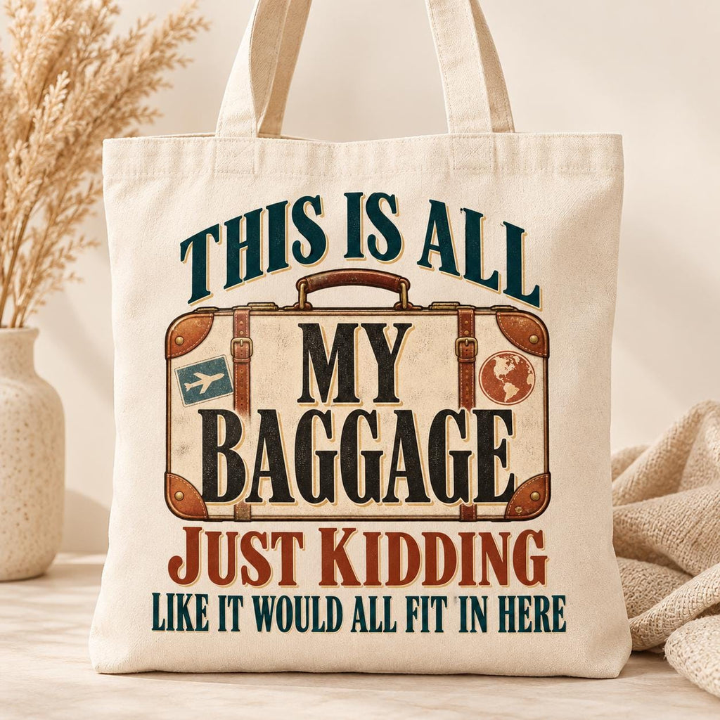 Funny Emotional Baggage Tote, Sarcastic Travel Gift, Girls Trip Bag