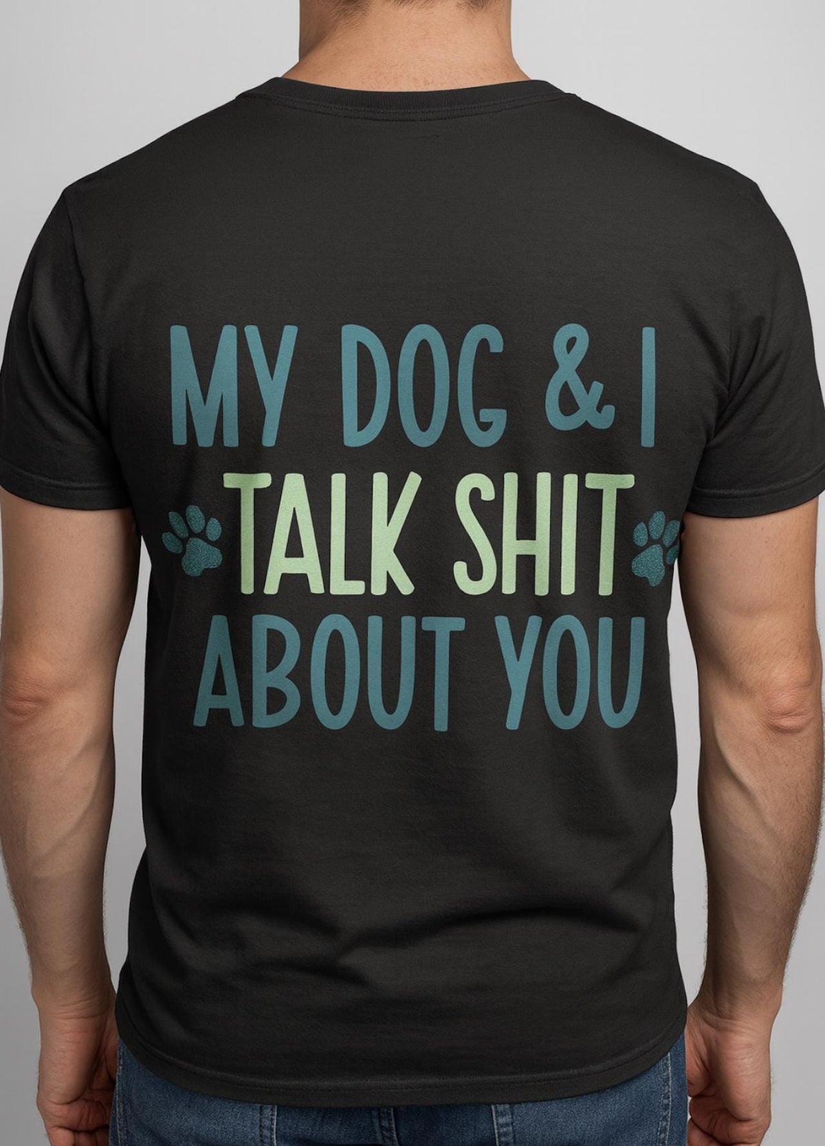 Funny Dog Lover Shirt, My Dog and I Talk Shit About You Tee, Dog Mom Gift, Dog Dad Shirt, Sarcastic Pet Owner T-Shirt