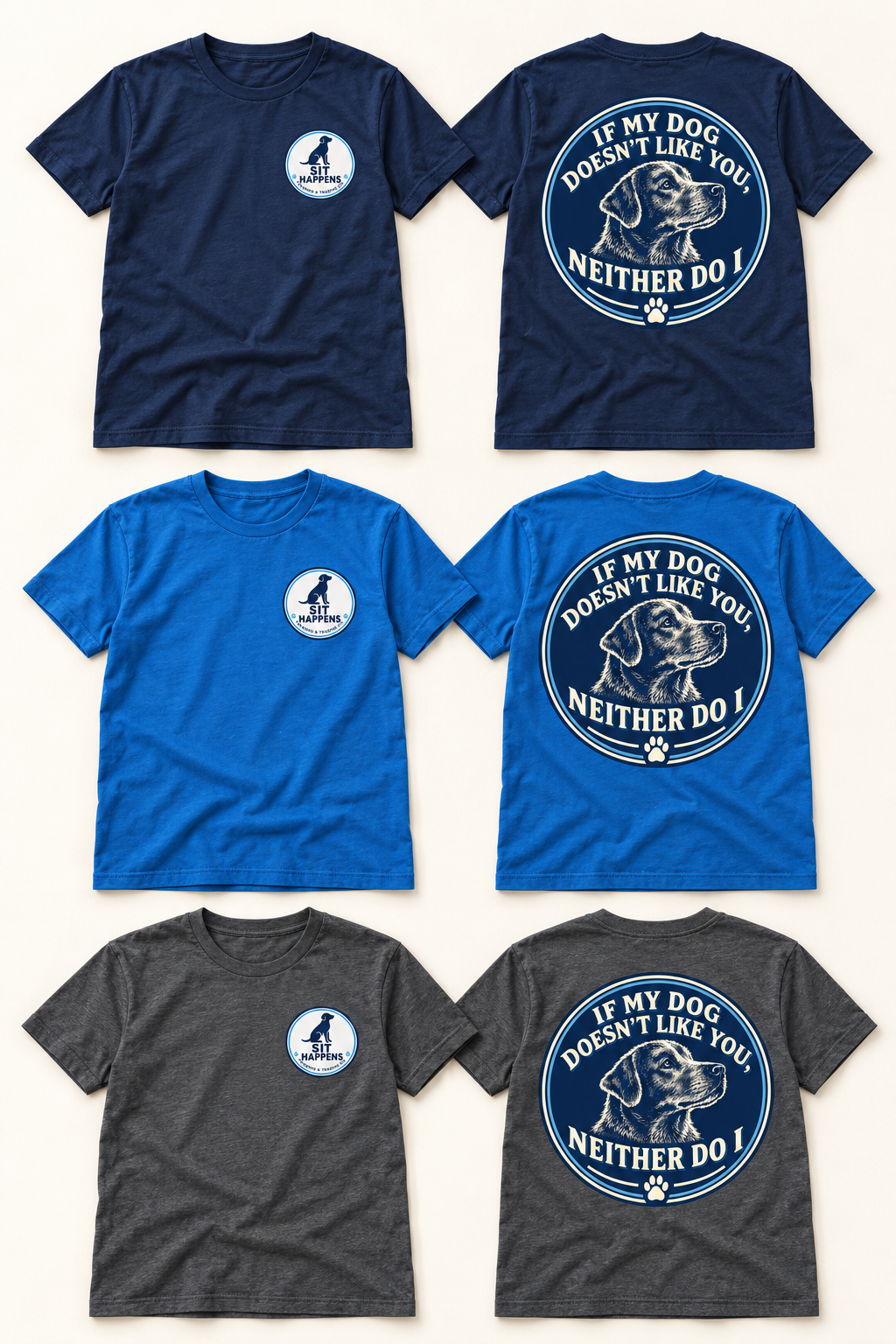 If My Dog Doesn’t Like You Neither Do I T-Shirt