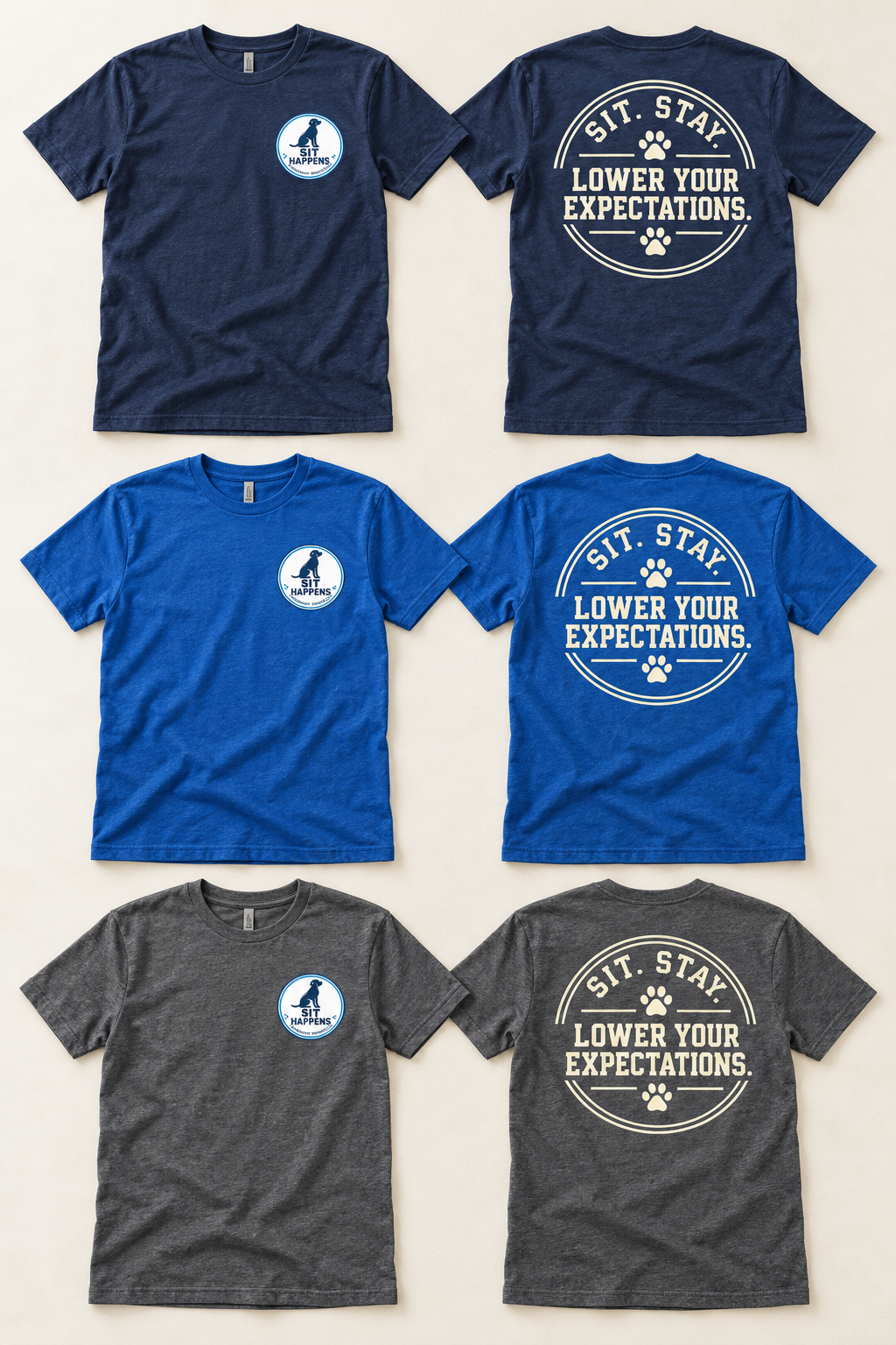 Sit Stay Lower Your Expectations T-Shirt